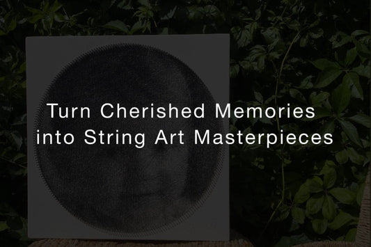 Turn Cherished Memories into String Art Masterpieces