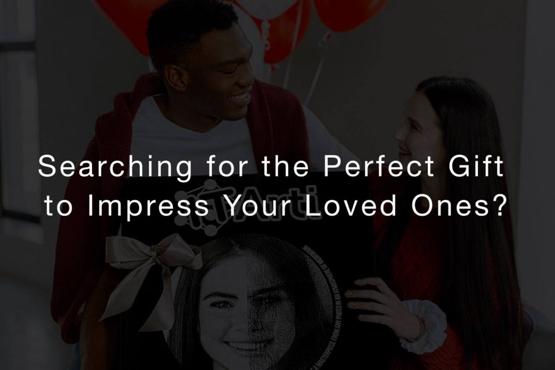 Searching for the Perfect Gift to Impress Your Loved Ones?