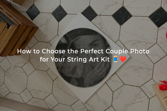 How to Choose the Perfect Couple Photo for Your String Art Kit 🧵❤️